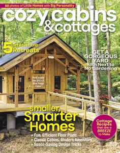 Special Publication: Cozy Cabins & Cottages 2025 Special Publication: Cozy Cabins & Cottages 2025